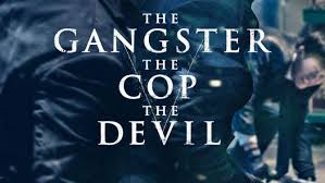 The gangster, the cop, the devil. The Gangster The Cop The Devil 2019 Official Movie Site Watch Online