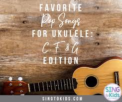 favorite pop songs for ukulele c f