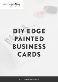 See full terms and conditions for details. Diy Edge Painted Business Cards So Easy