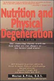 nutrition and physical degeneration by
