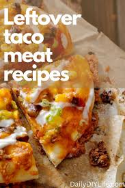 17 yummy leftover taco meat recipes