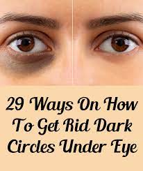 get rid dark circles under eye