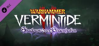 Warhammer Vermintide 2 Shadows Over Bögenhafen Appid 828790