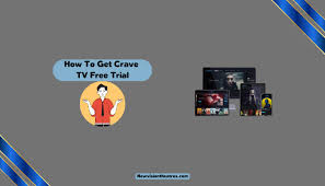 how to get crave tv free trial in 2023