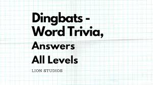 If you solved this level then you can return to dingbats logo quiz answers all levels. Dingbats Word Trivia Game Answers Levels 1 400 Puzzle Etc