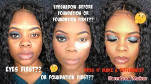 before eyeshadow or eyeshadow first