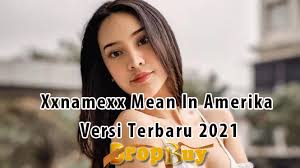 Download lagu mp3 & video: Xxnamexx Mean In Amerika Versi Terbaru 2021 Dropbuy