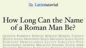 how long can the name of a roman man be
