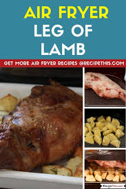 recipe this air fryer leg of lamb