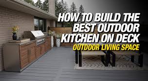 Build The Best Outdoor Kitchen On Deck