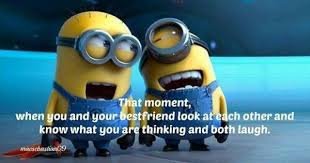 Do you love the minions? Minion Quotes And Other Stuff Quote 31 Friendship Quotes Best Friend Quotes Bff Quotes