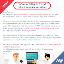 We also write informal emails to quickly communicate a piece of information or share things with our. Informal Letter To A Friend Inviting For Summer Vacation In English Myenglishteacher Eu Blog