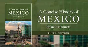 amazon bestseller = mexican history books items = 10. History At Cambridge On Twitter Hamnett S Remains By Far The Best One Volume History Of Mexico In English 3rd Edition Of A Concise History Of Mexico Is Out Now Https T Co Cc7f7tgrn7 Mexico History Books
