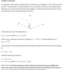 Solved Problem 2 50 Pts A Projectile Is Fired With An I