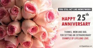 This day is the reminder of all the experiences and. Best Anniversary Wishes Messages For Parents 143 Greetings
