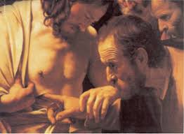 Ma passiamo a Caravaggio e a San Tommaso… Tommaso vuole sapere se è vero ciò che vede, vuole toccare con mano, ... - Caravaggio-Tommaso