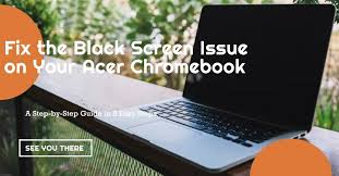 how to fix acer chromebook screen black