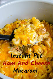 Stir in flour, salt, pepper and garlic powder till smooth. Instant Pot Ham And Cheese Macaroni Welcome To My Kitchen