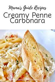 creamy penne carbonara mama s guide