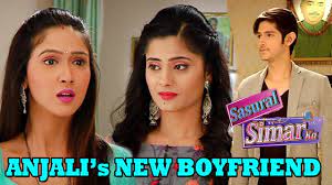 Sasural Simar Ka: Anjali Introducer Her New Boyfriend; Sameer, Sanjana &  Family To be Shocked! - YouTube