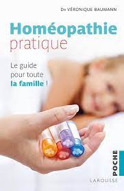 Amazon.fr - Homéopathie pratique: Le guide pour toute la famille - Baumann,  Véronique - Livres