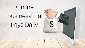 9 Online Business that Pays Daily- How to Start and Amount to Make