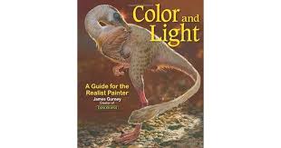 Color And Light A Guide For The Realist Painter By James Gurney
