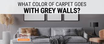 what color of carpet goes with grey walls