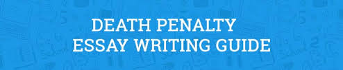 Persuasive Essay Death Penalty 