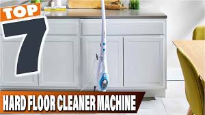 top 7 best hard floor cleaner machines