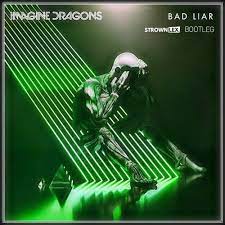 Bad Liar (Strownlex Bootleg) by Imagine Dragons: Listen on Audiomack