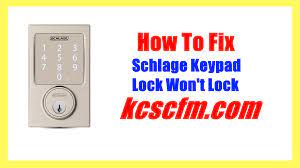 5 reasons why schlage keypad lock won t
