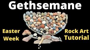 gethsemane easter rock art lesson for