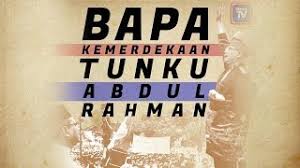 Both have the same names! Infografik Bapa Kemerdekaan Tunku Abdul Rahman Putra Al Haj Youtube