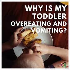 why is my toddler overeating and vomiting