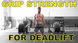 improve grip strength for deadlifts