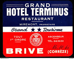 Maybe you would like to learn more about one of these? Hotel Labels Hotelaufkleber Etiquette Pour Valise France Brive Correze Terminus Kofferaufkleber Luggage Label Adesivi Per Hotel