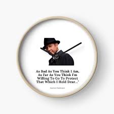 Here you will find the quotes of many of the characters playing in the series, especially raymond reddington. The Blacklist Quotes Clocks Redbubble