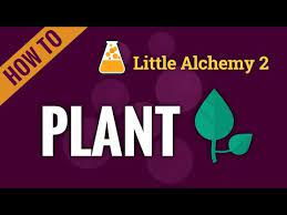 how to make plant in little alchemy 2
