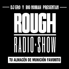 Podcasts Rough Radio Show