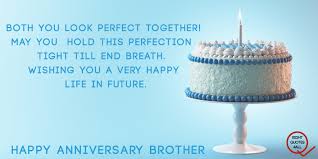 Let's help you along the way with our fantastic collection of quotes about marriage life. Happy Marriage Anniversary Wishes For Brother Wishes For Brother