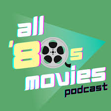 All '80s Movies Podcast