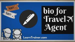 13 impressive bio for travel agent