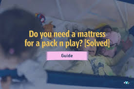 a mattress for a pack n play