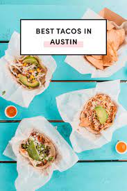 17 best tacos in austin what to order