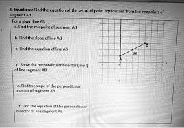 Line Ab Find The Midpoint Of Segment Ab