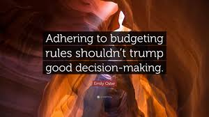 26 famous quotes about budgeting: Emily Oster Quote Adhering To Budgeting Rules Shouldn T Trump Good Decision Making