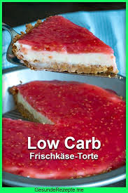 Also, by restricting the amount of carbohydrates, people often lower their calorie intake at the same time as the focus on eating real foods and the satiating effect of fat means people are less likely to snack and overeat in. Low Carb Frischkase Torte Frischkasetorte Lowcarb Low Sugar Diet Recipes Low Carb Recipes Dessert Low Carb Meals Easy