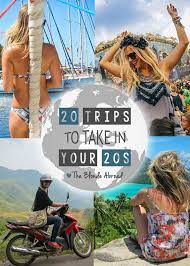 20 trips to take in your 20 s the