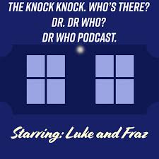 KKWTDDW: Dr Who Podcast